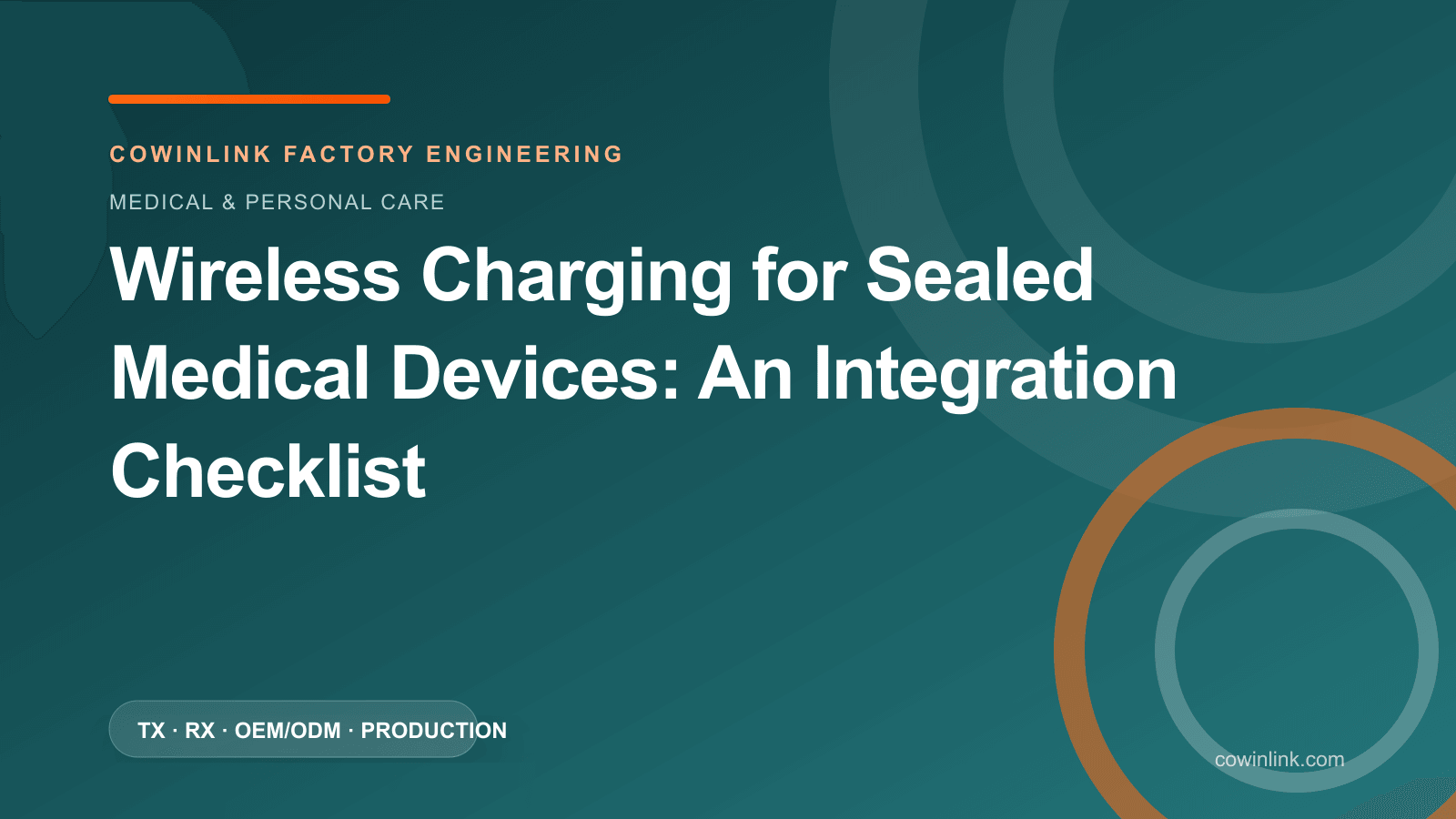 Wireless Charging for Sealed Medical Devices: An Integration Checklist
