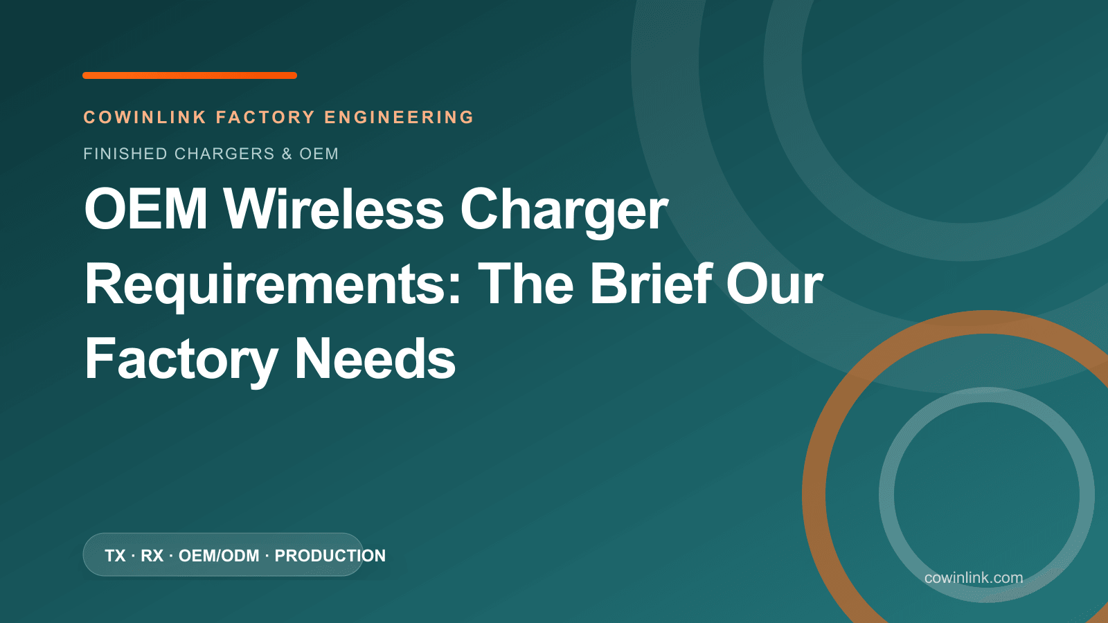OEM Wireless Charger Requirements: The Brief Our Factory Needs